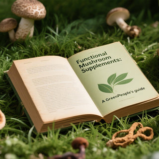 A greenpeople's mushroom supplement guide for energy and focus